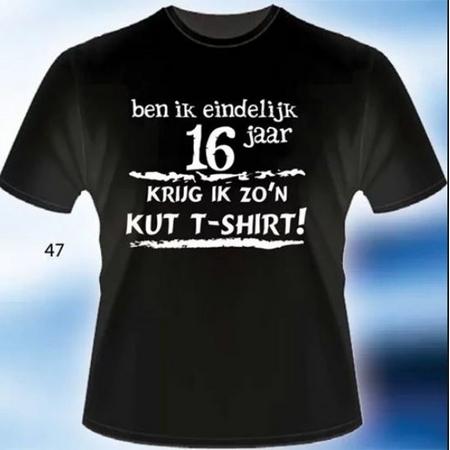 Funny t shirt - Ben ik eindelijk 16 jaar  krijg ik zon kut t-shirt mt XS