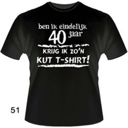 Funny zwart shirt. T-Shirt - Ben ik eindelijk 40 jaar - Krijg ik zon KUT Tshirt - Maat 4XL