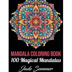 100 Magical Mandalas Coloring Book - Jade Summer - Kleurboek voor volwassenen