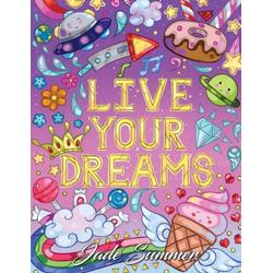 Live Your Dreams: An Adult Coloring Book