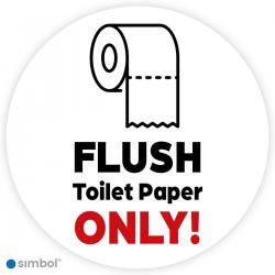 Sticker Flush toilet paper only - Formaat ø 10 cm - Duurzame kwaliteit - Simbol