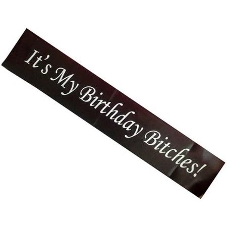 Its My Birthday Bitches sjerp (zwart)