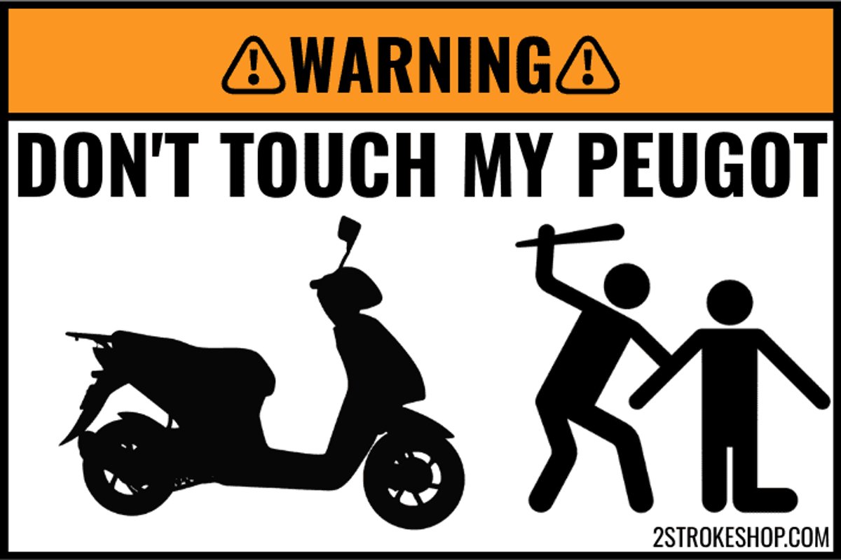 2X Custom DONT TOUCH MY SCOOTER Sticker - PEUGOT
