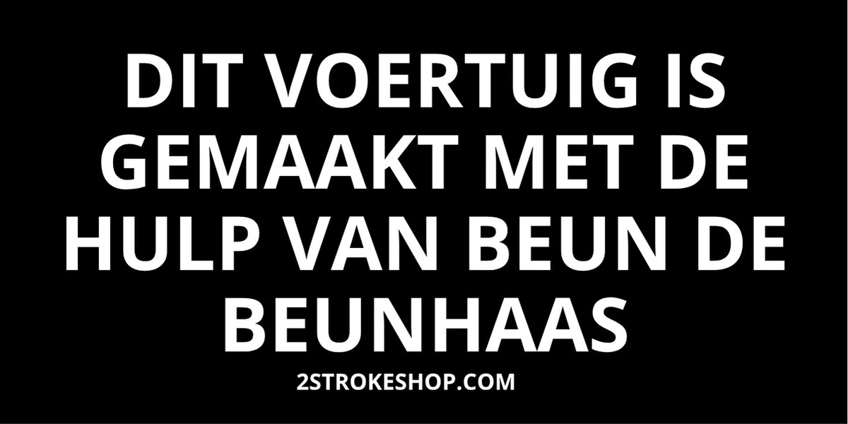 Dit voertuig is gemaakt met de hulp van beun de beunhaas - Auto Sticker grappig - 8x4cm - 3 Stuks