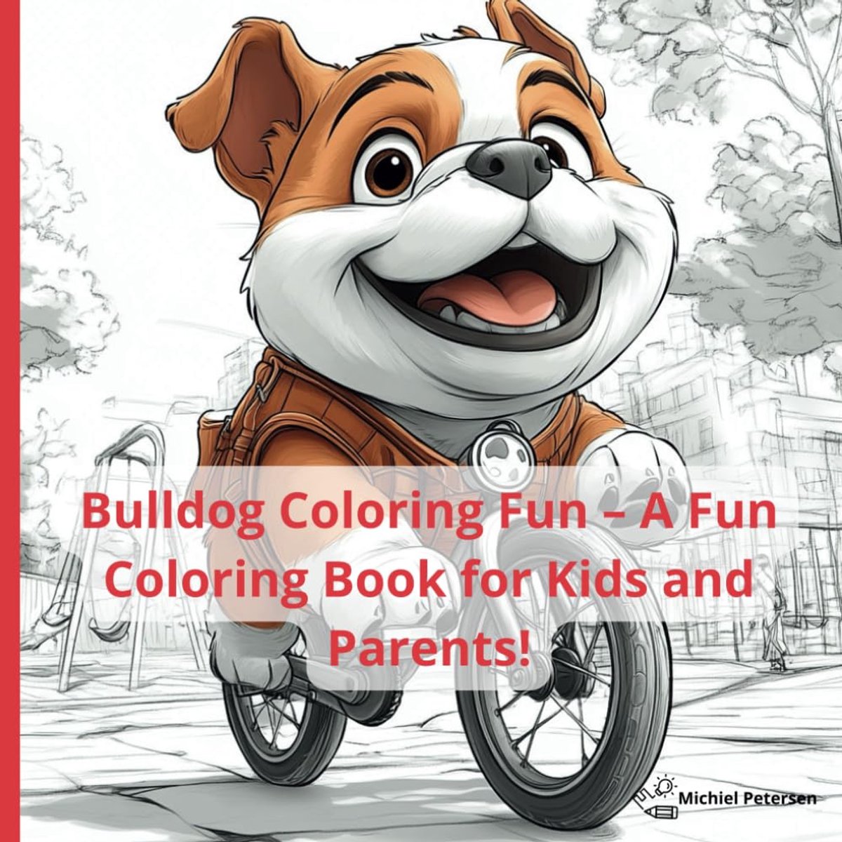 Artfull Pixels - Bulldog kleurplezier - Een leuk kleurboek voor kinderen en ouders!: Kleurboek voor kinderen Schattige buldoggen - kleurboek - 50 kleurplaten