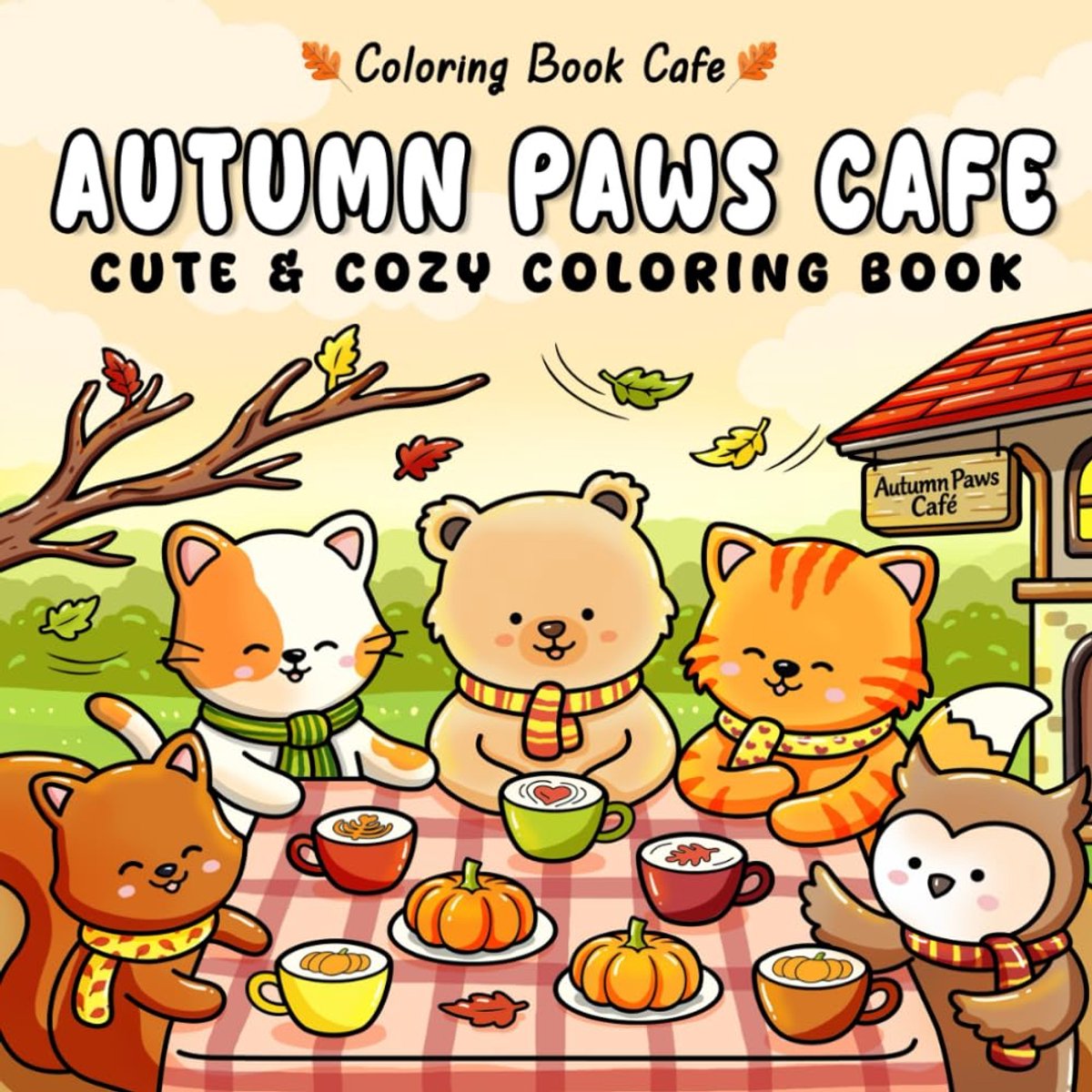 Autumn Paws Cafe Cute & Cozy Coloring Book - Coloring Book Cafe - Kleurboek voor volwassenen