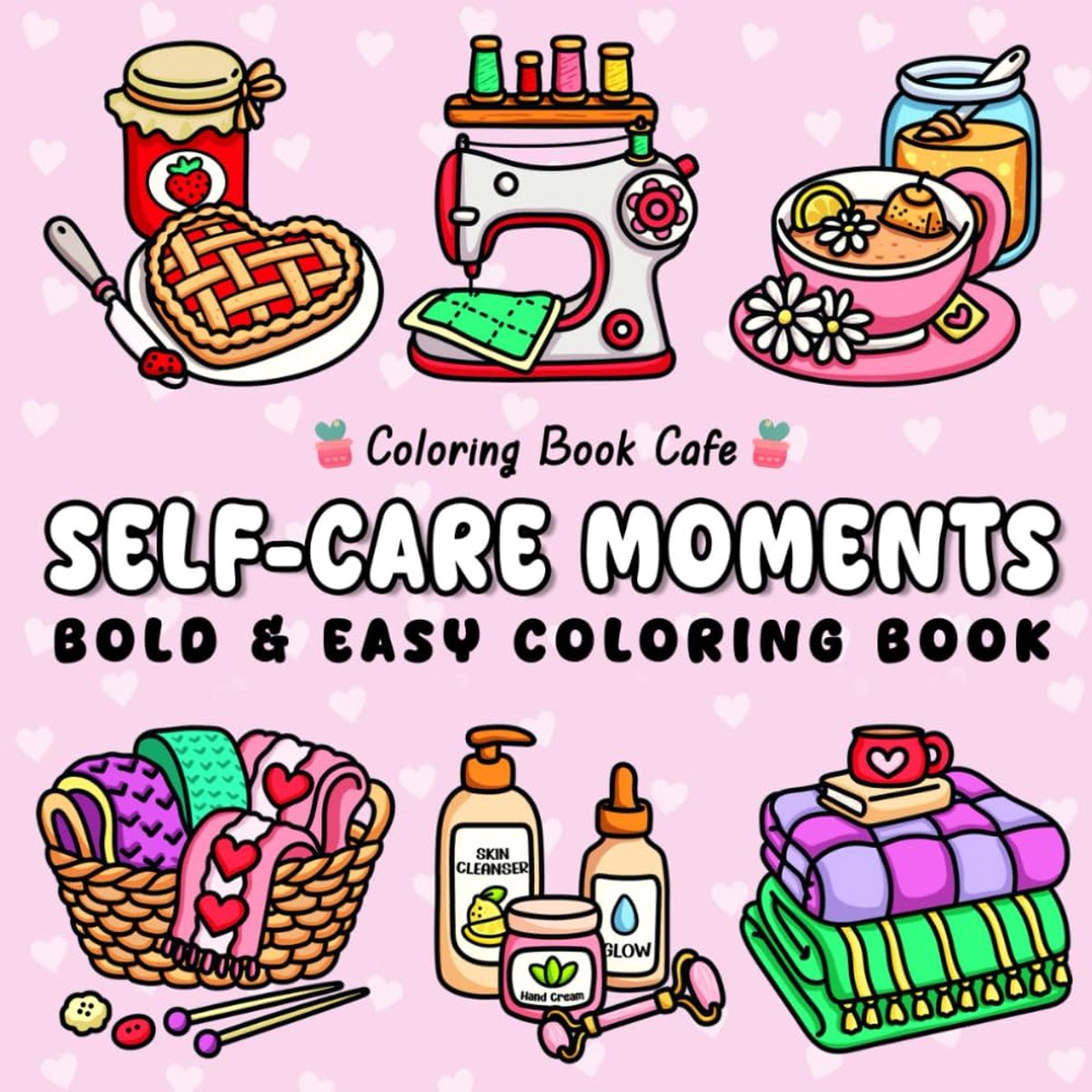 Self-Care Moments Bold & Easy Coloring Book - Coloring Book Cafe - Kleurboek voor volwassenen en kinderen