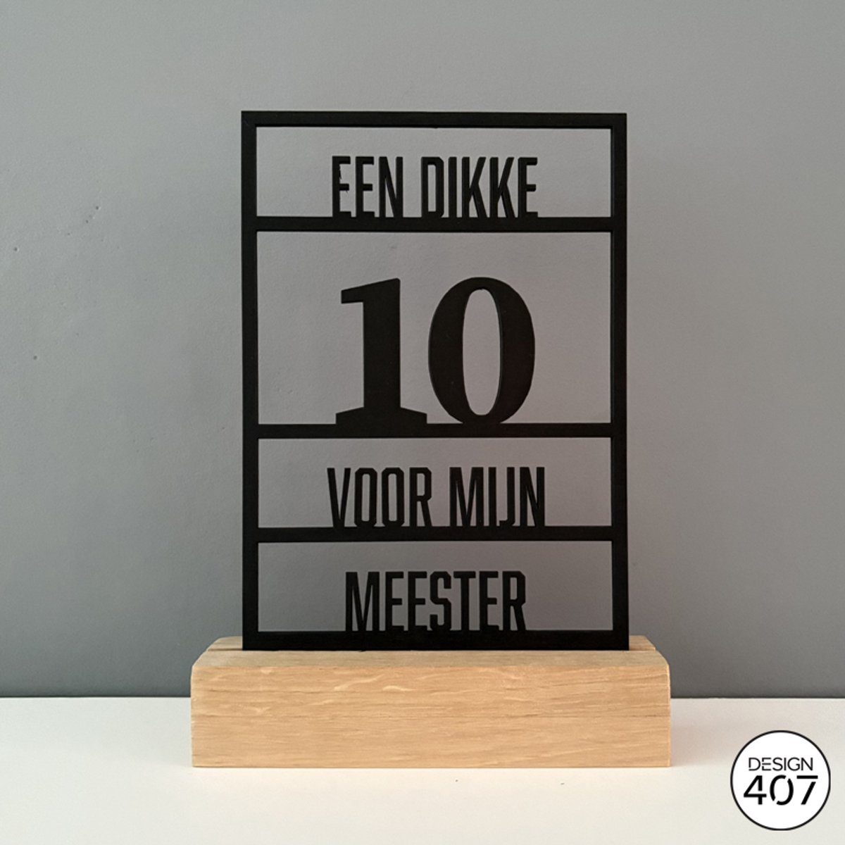 Design407 - Decoratie Element Raampje Een dikke 10 voor mijn Meester - 19 x 13 cm - Eikenhouten Balk - Einde schooljaar - Bedankt meester - Cadeau voor hem - Gift - Cadeautje - Hout - Houten Decoratie