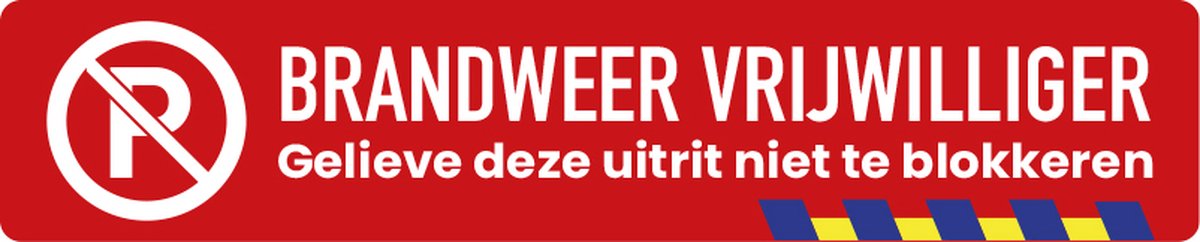 Sticker - Parkeerverbod - Brandweervrijwilliger - Uitrit niet blokkeren - 50x10cm