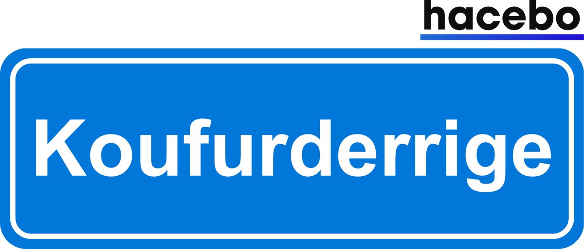 Hacebo - Plaatsnaam Sticker - 29x10 CM - Koufurderrige sticker - Verkeersborden sticker - grappige cadeaus - Koufurderrige