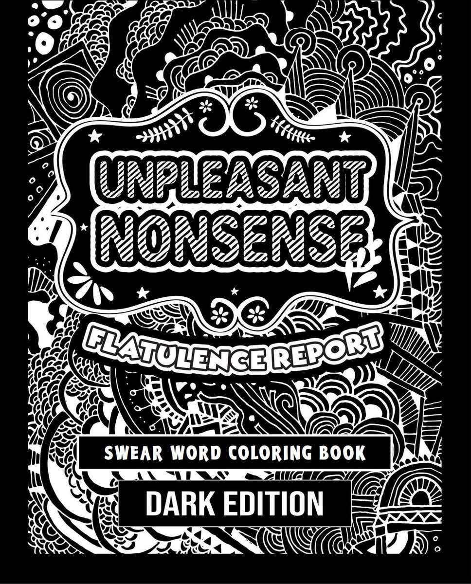 Scheldwoorden kleurboek van HugoElena- Unpleasant nonsense: Flatulence report - Kleurboek voor volwassenen - Engelse editie