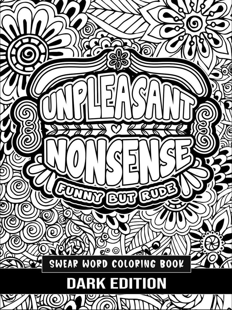 Scheldwoorden kleurboek van HugoElena- Unpleasant nonsense: Funny but rude - Kleurboek voor volwassenen - Engelse editie
