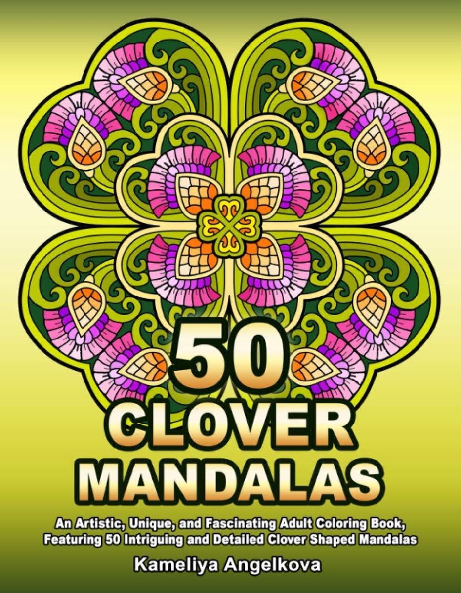 50 Clover Mandalas Coloring Book - Kameliya Angelkova