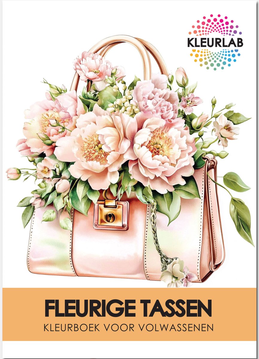 KleurLab® – Fleurige Tassen – Mooiste Kleurboek voor Volwassenen – Volwassen Kleurboek met Mode, Handtassen & Bloemen – Stijlvolle Illustraties om in te Kleuren – 52 Unieke Kleurplaten op A4 – 160g Papier – EDITIE 2025