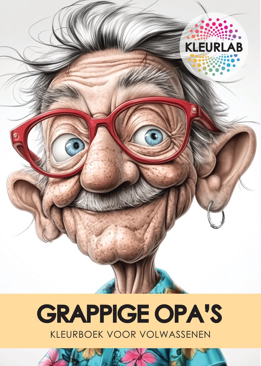 KleurLab® – Grappige Opa’s - Luxe Kleurboek voor Volwassenen - Humor & Fantasy - 48 Unieke A4 Kleurplaten - 140g kwaliteitspapier - Kleuren voor Creatieve Ontspanning - Kleurboek man ✦ Vrolijke Opas ✦
