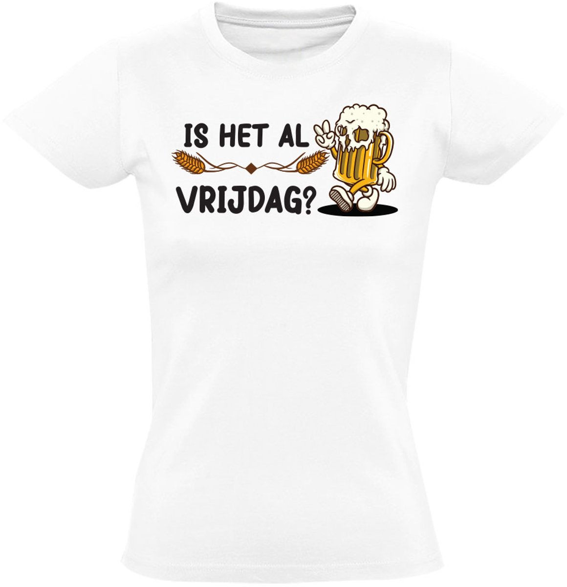 Is Het Al Vrijdag? Dames T-shirt - werk - collega - maandag - weekend - grappig - shirt