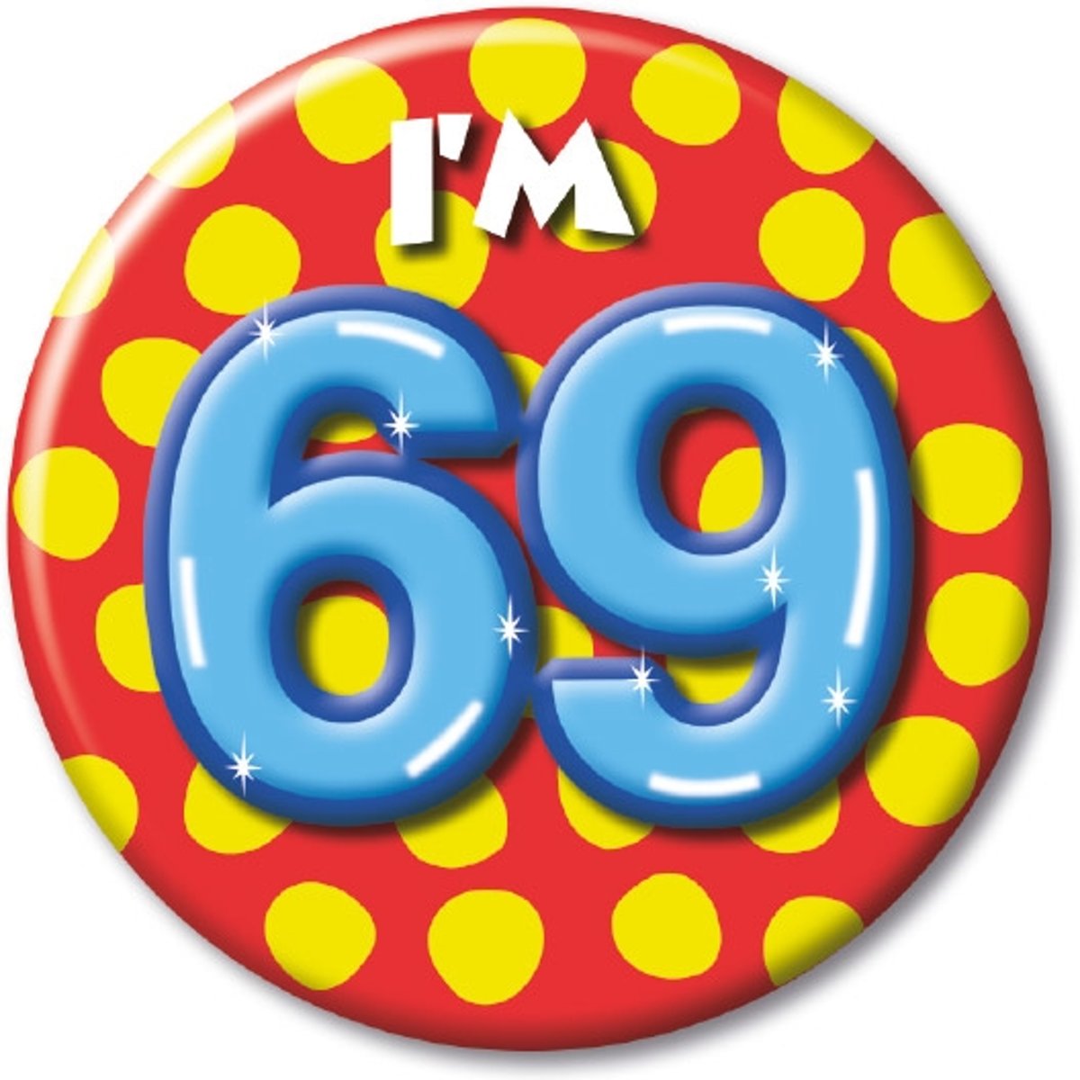 Button klein - im 69 Leeftijd Fun gifts