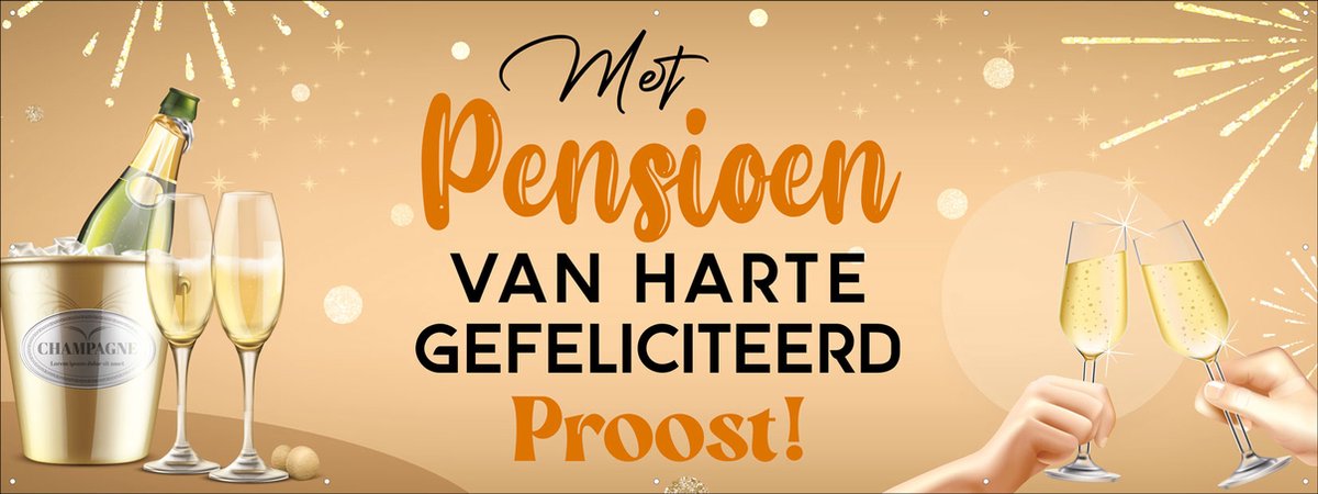Spandoek Met Pensioen - Van Harte Gefeliciteerd - Proost - VUT - 150 x 50 cm - met ringen - Banier- PVC - Banner - Indoor en Outdoor – Versiering - Cadeau