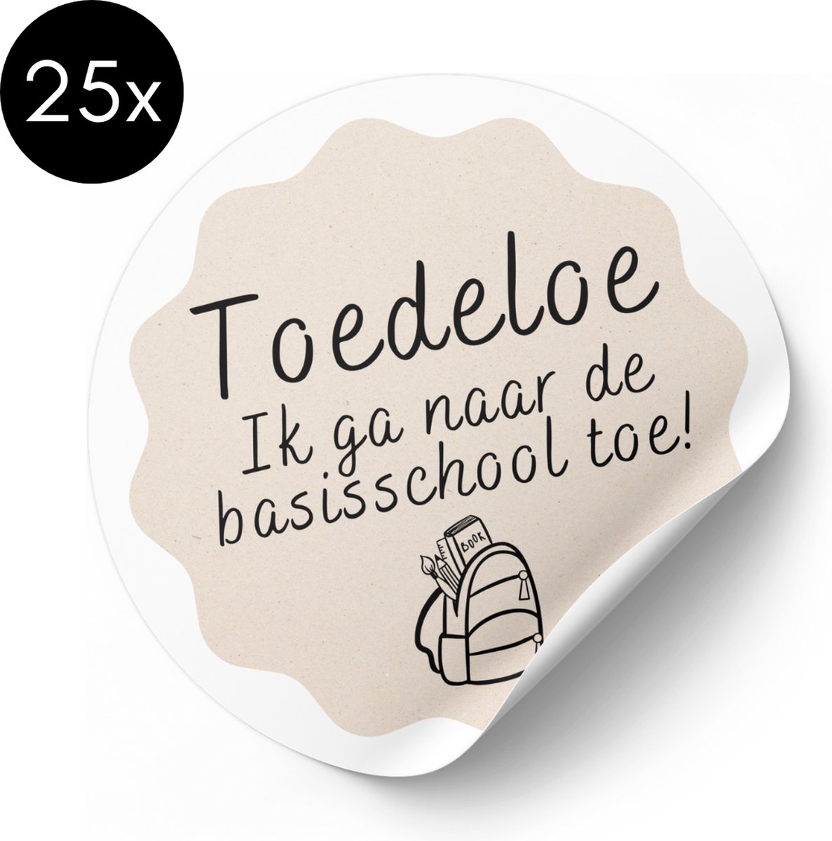 Sticker Toedeloe Ik Ga Naar De Basisschool Toe! - 50 mm - Traktatiestickers - 25 stuks