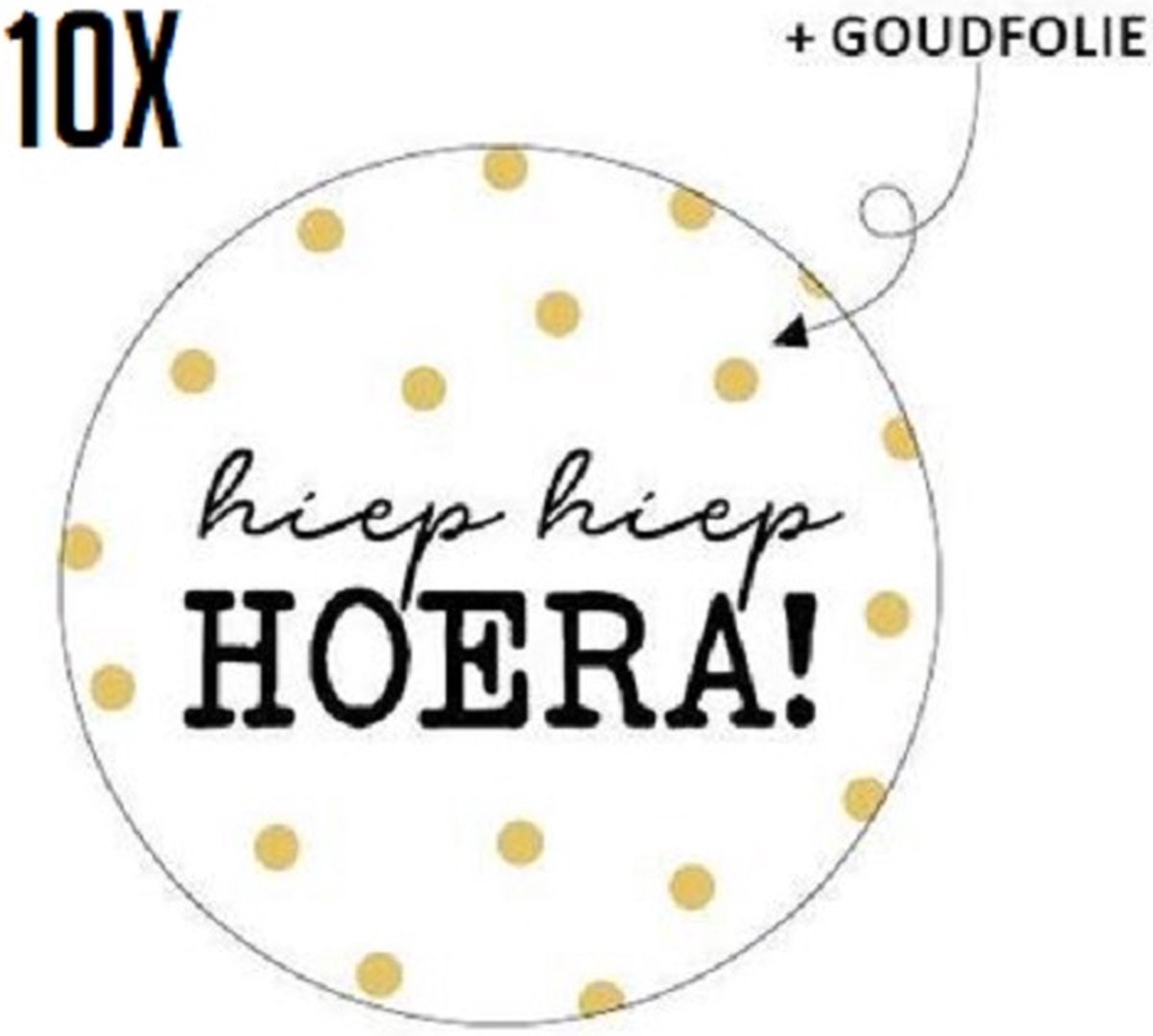 10x Sluitsticker Hiep Hiep Hoera! - RONA DESIGN® - Wit Zwart - Gouden stippen - 40 mm - Sluitzegel Feest - Sluitsticker - Chique inpakken - Traktatie - Verjaardag - Feest - Kinderfeest - Kinderverjaardag