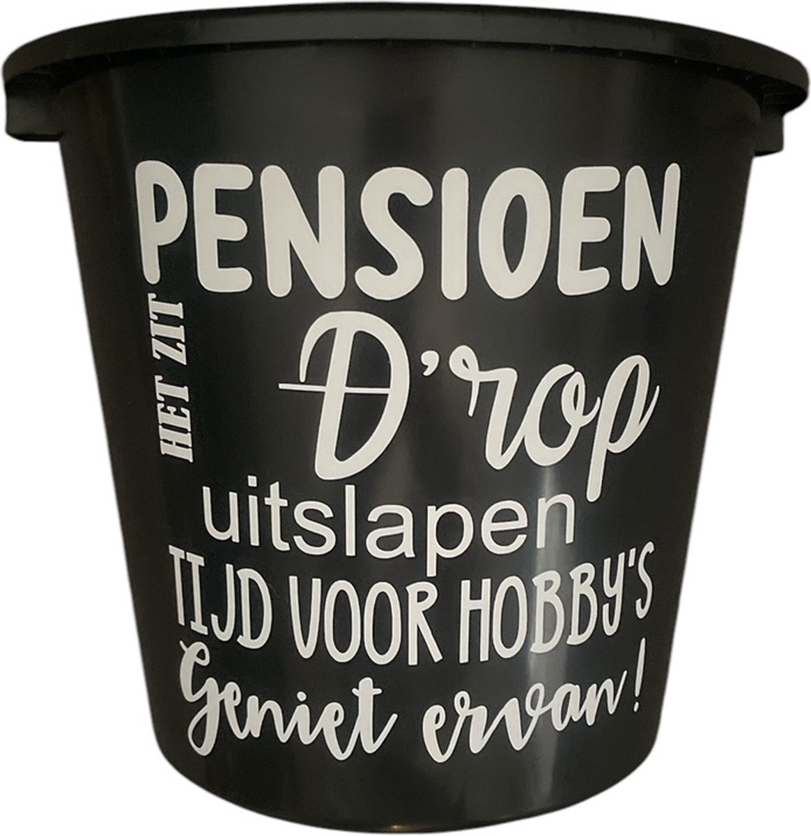 Cadeau Emmer - Pensioen het zit drop - 5 Liter - Zwart - Cadeau - Geschenk - Gift - Kado - Gestopt met werken - Pensioen