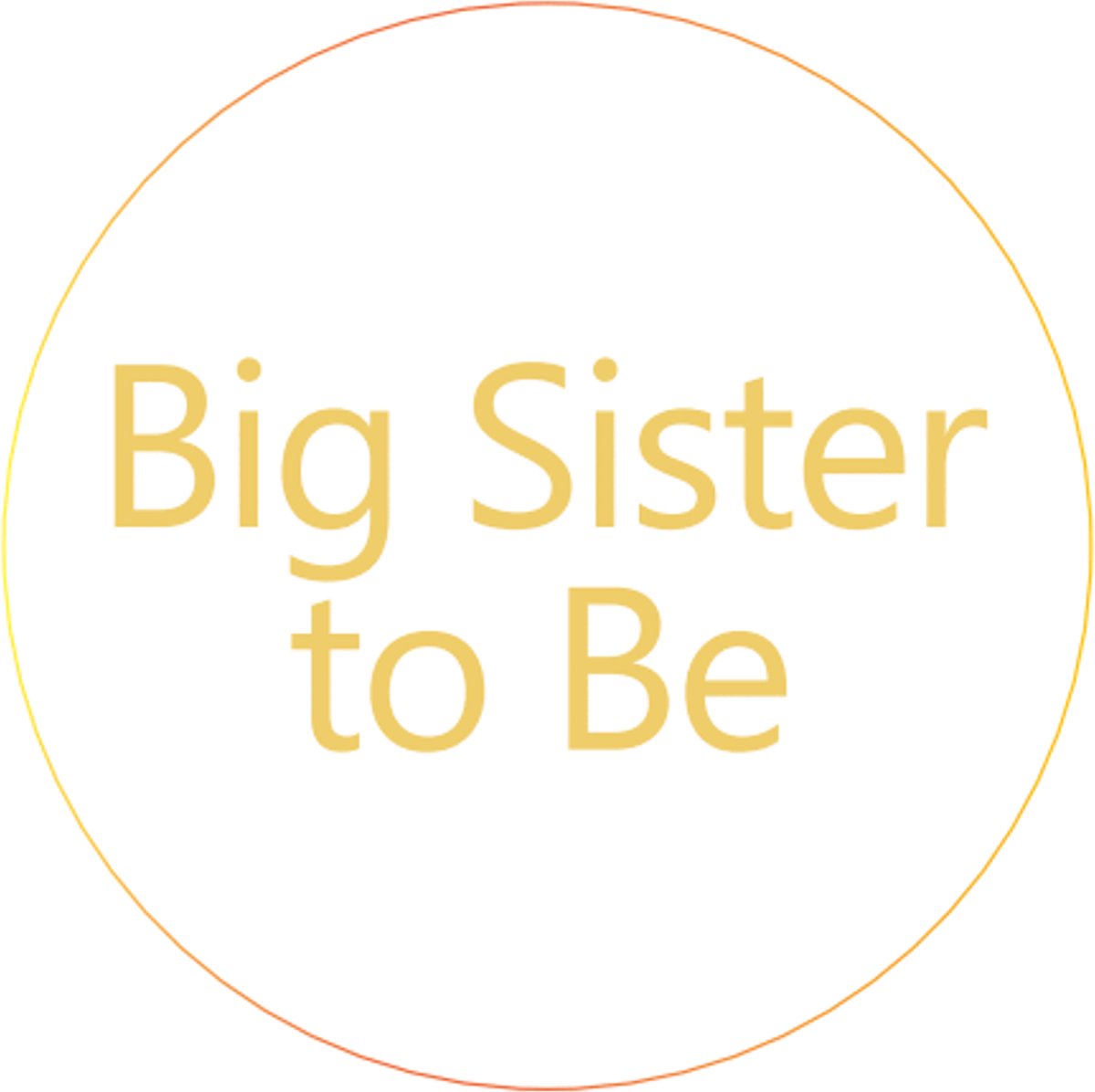 Button Big Sister to Be wit met goud - baby - babyshower - button - big sister - zwanger - geboorte