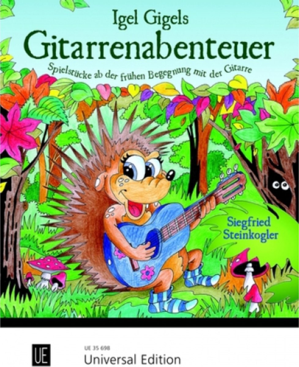 Universal Edition Igel Gigels gitarenabenteuer Siegfried Steenkogler, gitaar - Verzamelingen