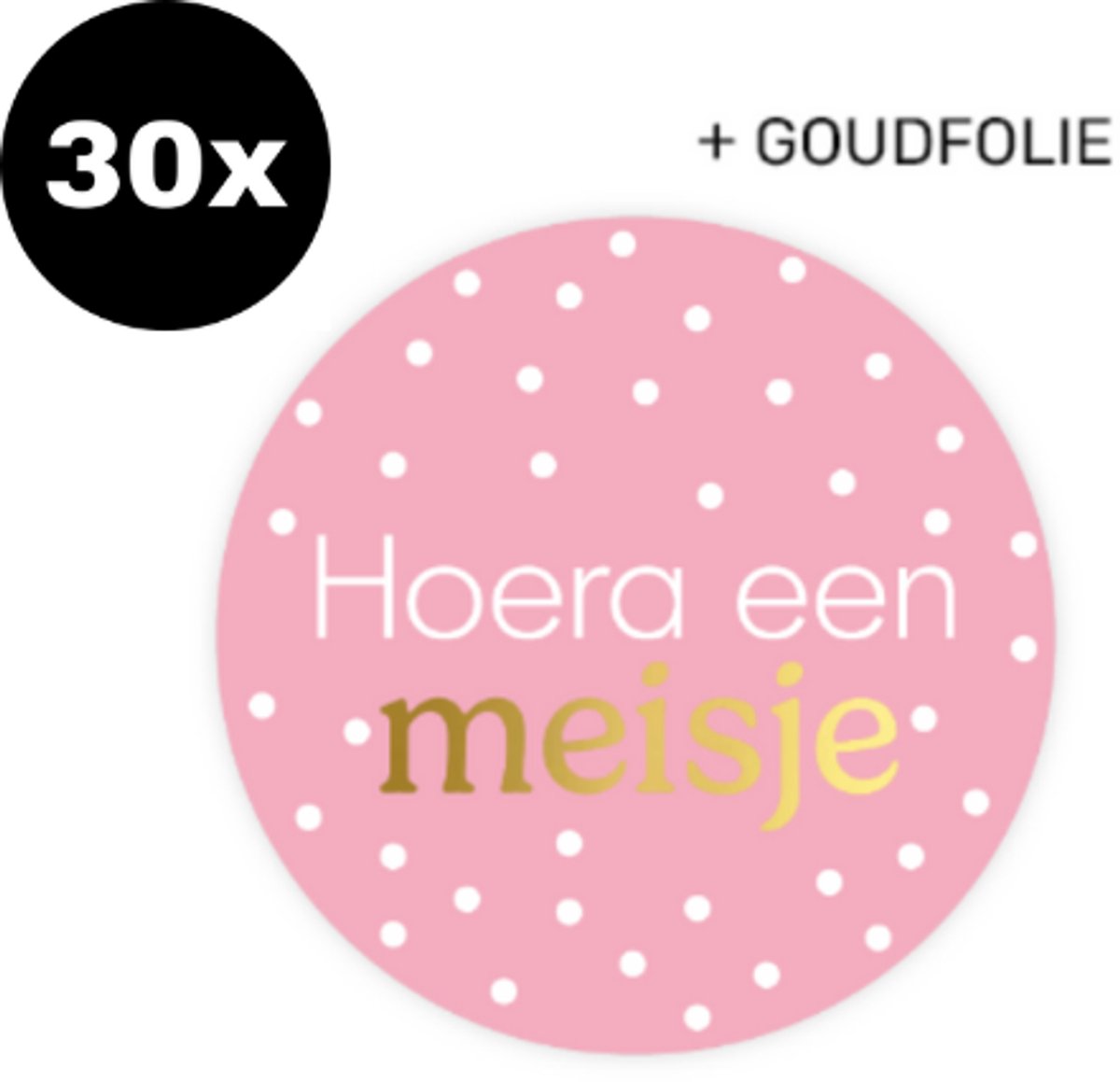 30x Sluitsticker Hoera een meisje - goudfolie - ZOETTT - 40mm - Baby nieuws - Zwangerschap - Sluitzegel geboortekaartje - Geboorte sticker - Luxe sluitzegel