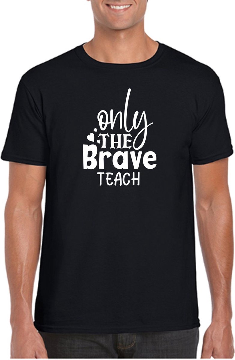HEREN TSHIRT LEERKRACHT LERAAR ONLY THE BRAVE TEACH LUDIEK X-LARGE