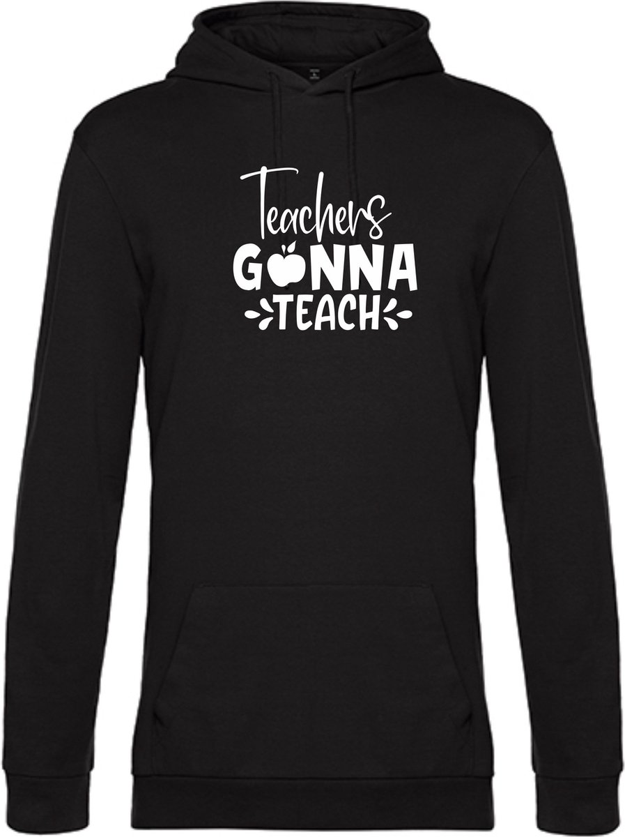UNISEX HOODIE HOODIE LEERKRACHT LERAAR TEACHERS GONNA TEACH LUDIEK 3XLARGE