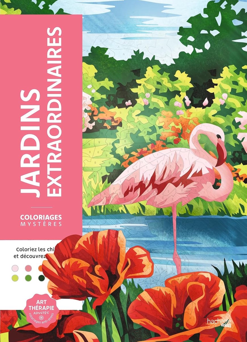 Coloriages Mystères Jardins Extraordinaires - Hachette - Kleuren op nummer Kleurboek voor volwassenen