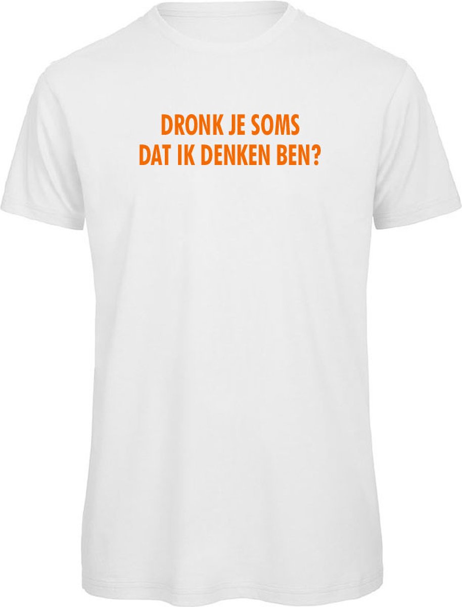T-shirt wit M - Dronk je soms dat ik denken ben? - soBAD. - Koningsdag - Oranje shirt dames - Oranje shirt heren - Oranje - Unisex - Voetbal - Regular fit